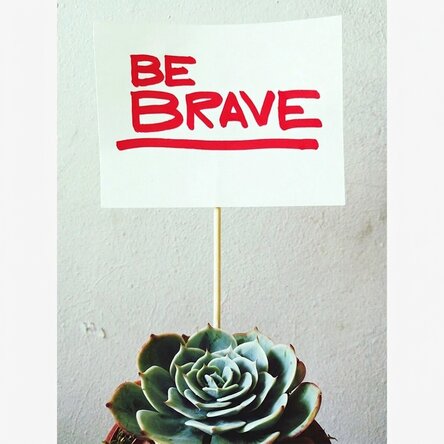 Affiche « Be brave »