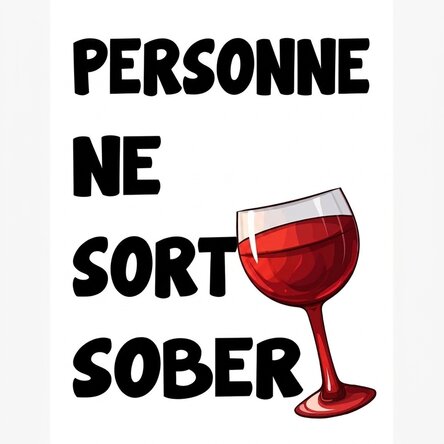 Affiche « Nobody gets out sober »