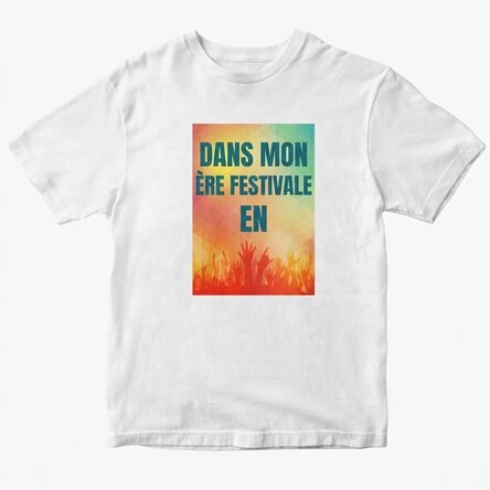 T-shirt en coton personnalisé avec un texte - In My Festival Era