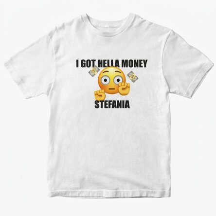 Katoenen T-shirt met gepersonaliseerde tekst - I got hella money