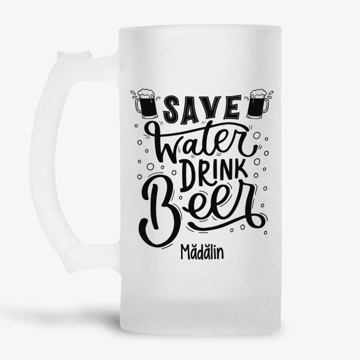 Chope à bière personnalisée avec le message « Save Water, Drink Beer »