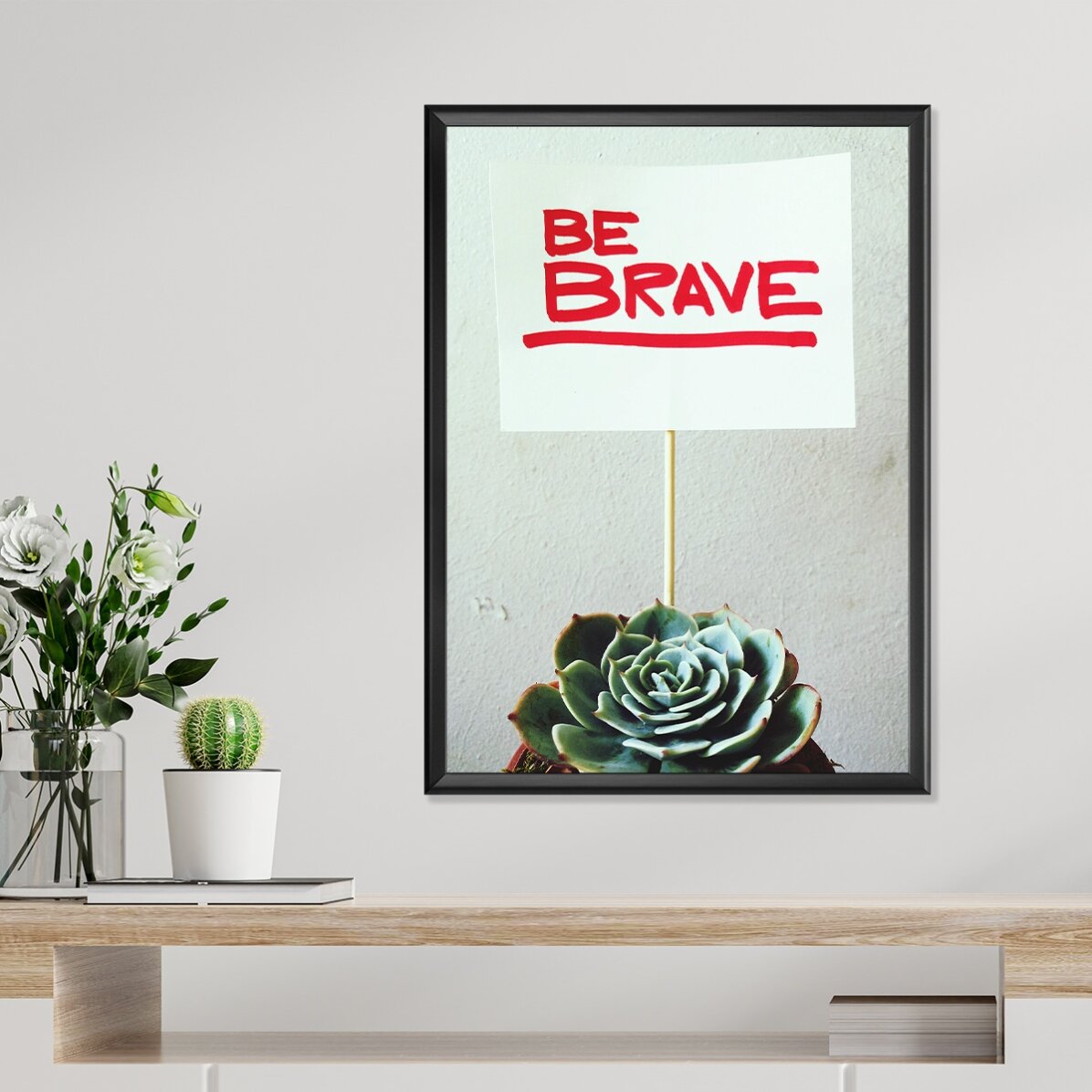 Affiche « Be brave »