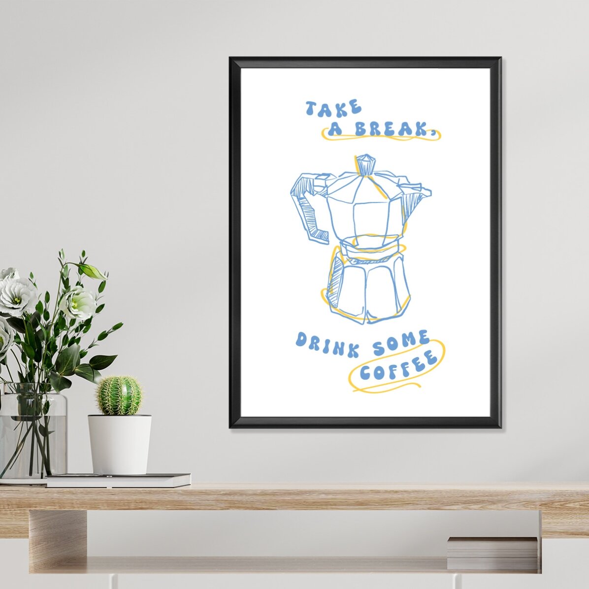 Affiche « Fais une pause, bois un café »
