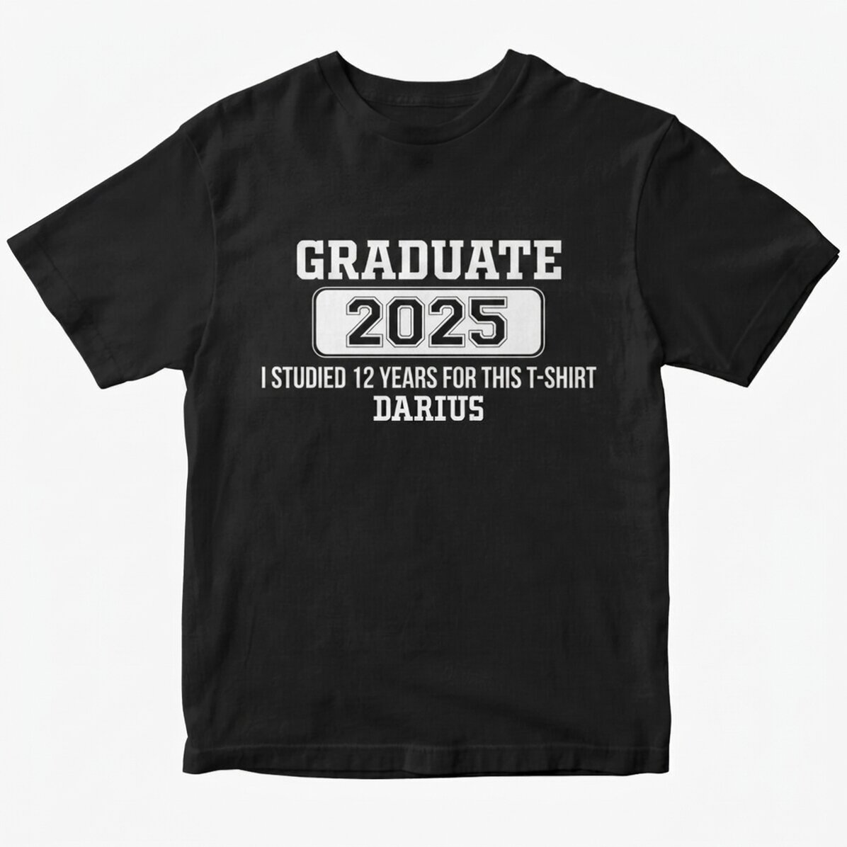 Katoenen T-shirt met gepersonaliseerde tekst - Ik heb 12 jaar gestudeerd