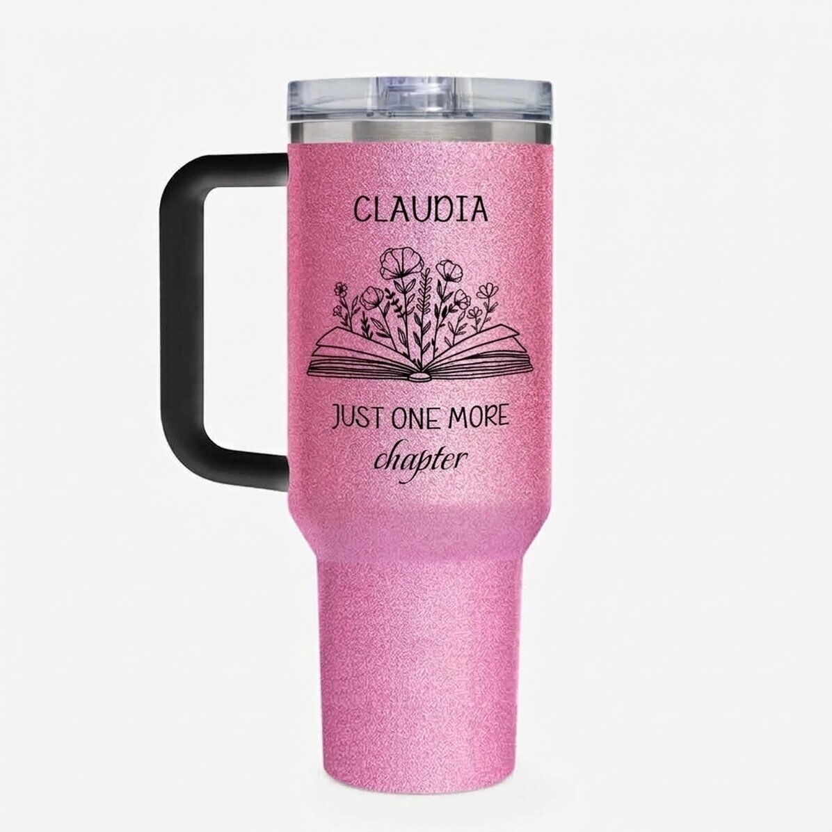 Tasse isotherme avec poignée et paille, personnalisée avec un message - « Just one more chapter »