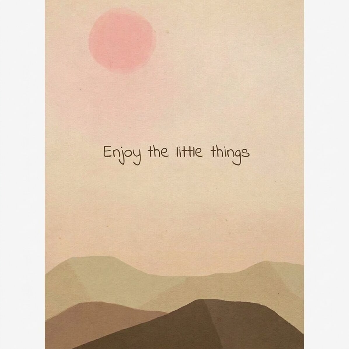 Affiche « Enjoy the little things »
