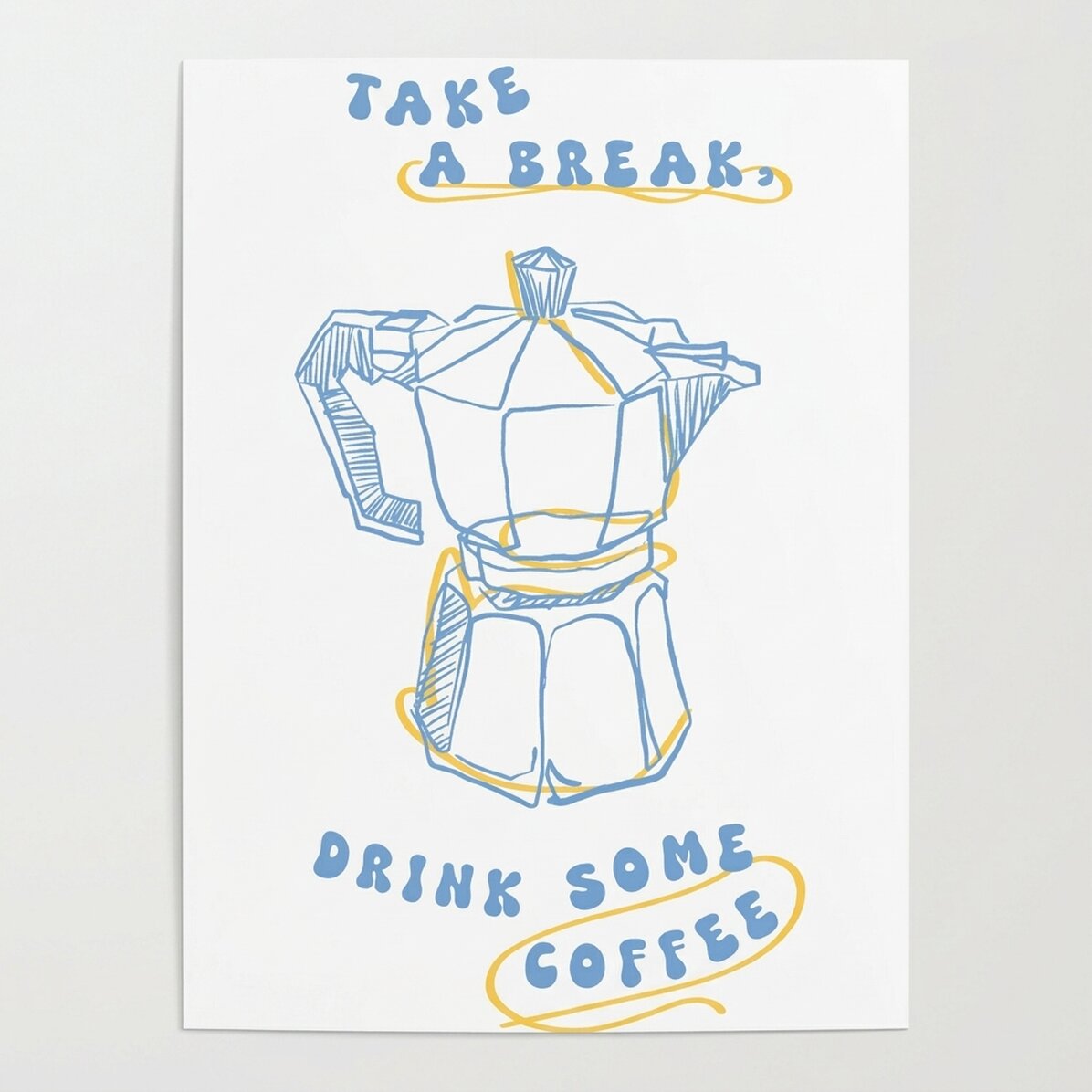 Affiche « Fais une pause, bois un café »