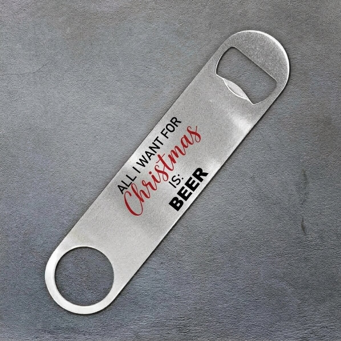 Gepersonaliseerde bieropener met tekst - All I want for Christmas is BEER